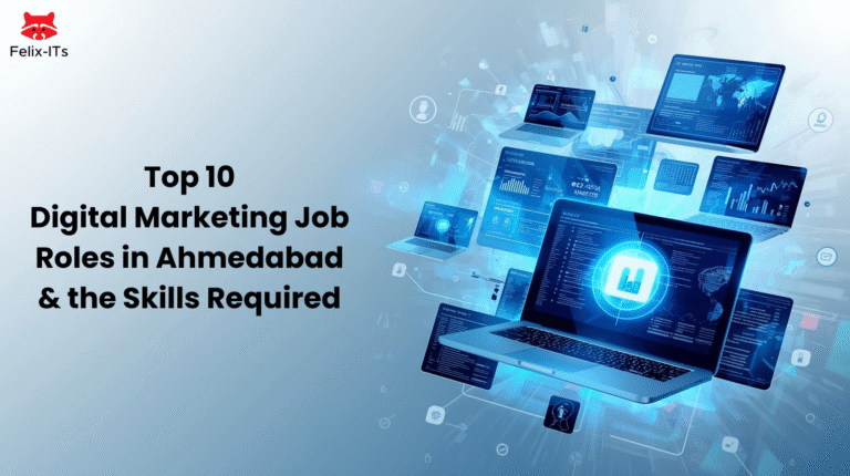 Top 10 Digital Marketing Job Roles in Ahmedabad & Skills Required